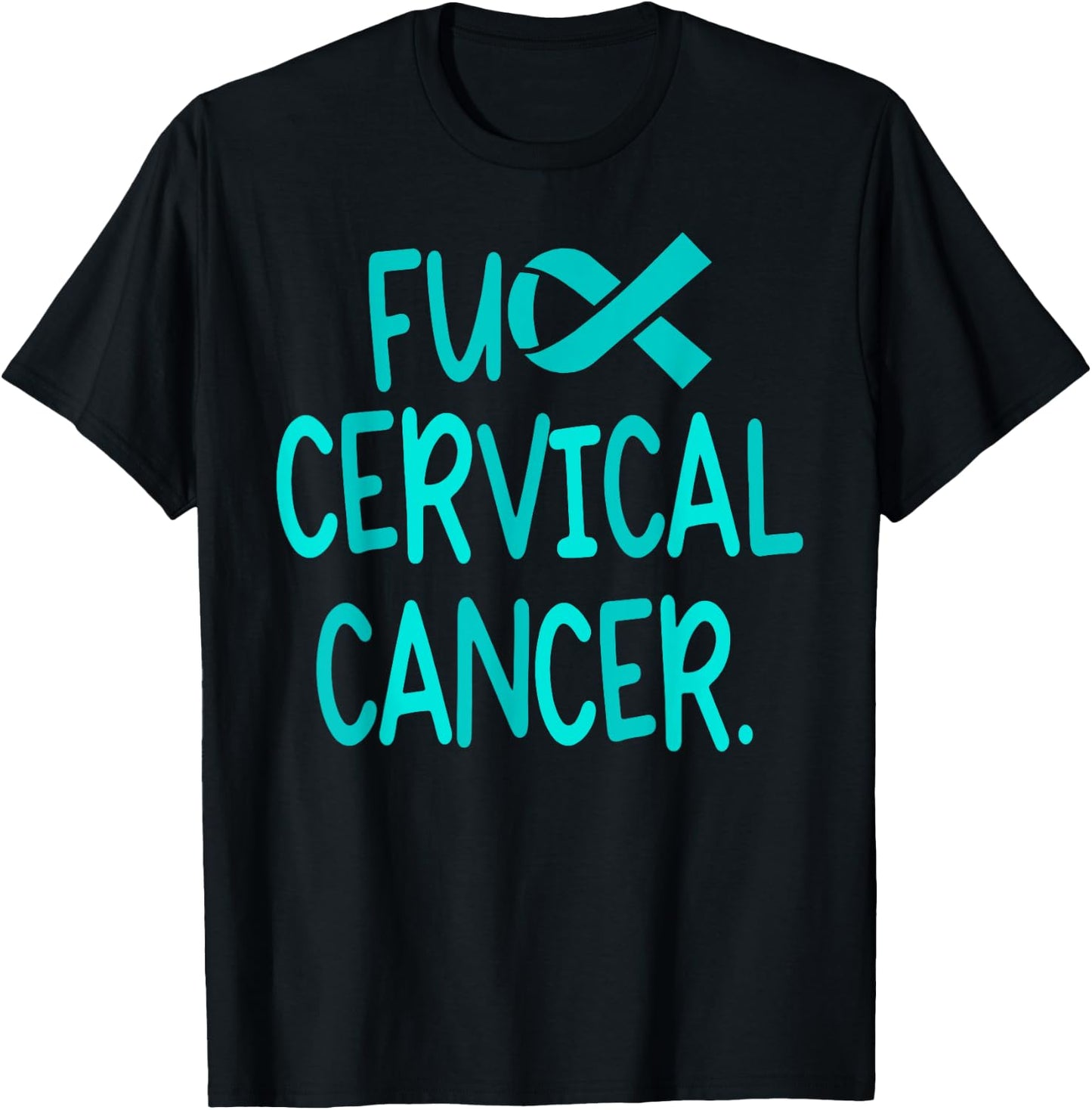 F Cervical Cancer Awareness Ribbon Support T-Shirt - T-Shirt | Black