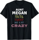 Aunt Megan Beautiful Funny Crazy T Shirt T-Shirt - T-Shirt | Black