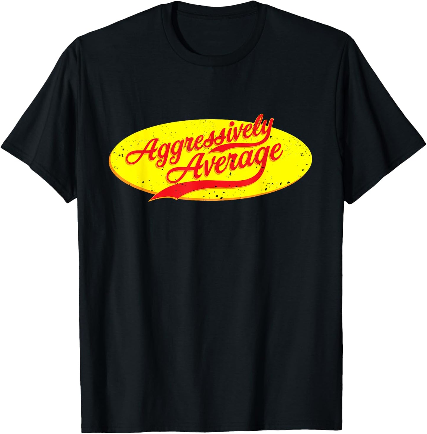 Aggressively Average T-Shirt - T-Shirt | Black