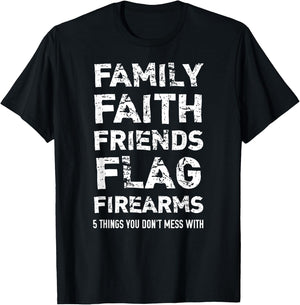 Don't Mess With 5 Family Faith Friends Flag Firearms T-Shirt - T-Shirt | Black