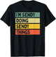 I'm Sendy Doing Sendy Things Funny Personalized Quote T-Shirt - T-Shirt | Black