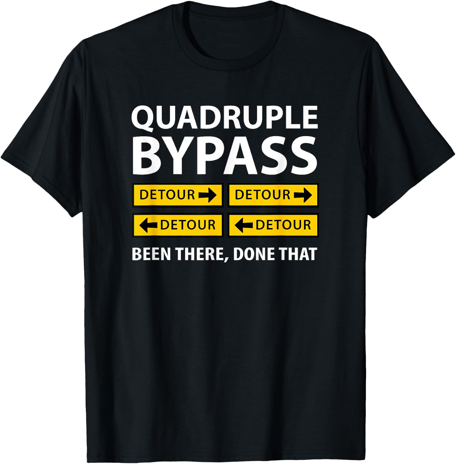 Quadruple Bypass Funny T-Shirt - T-Shirt | Black