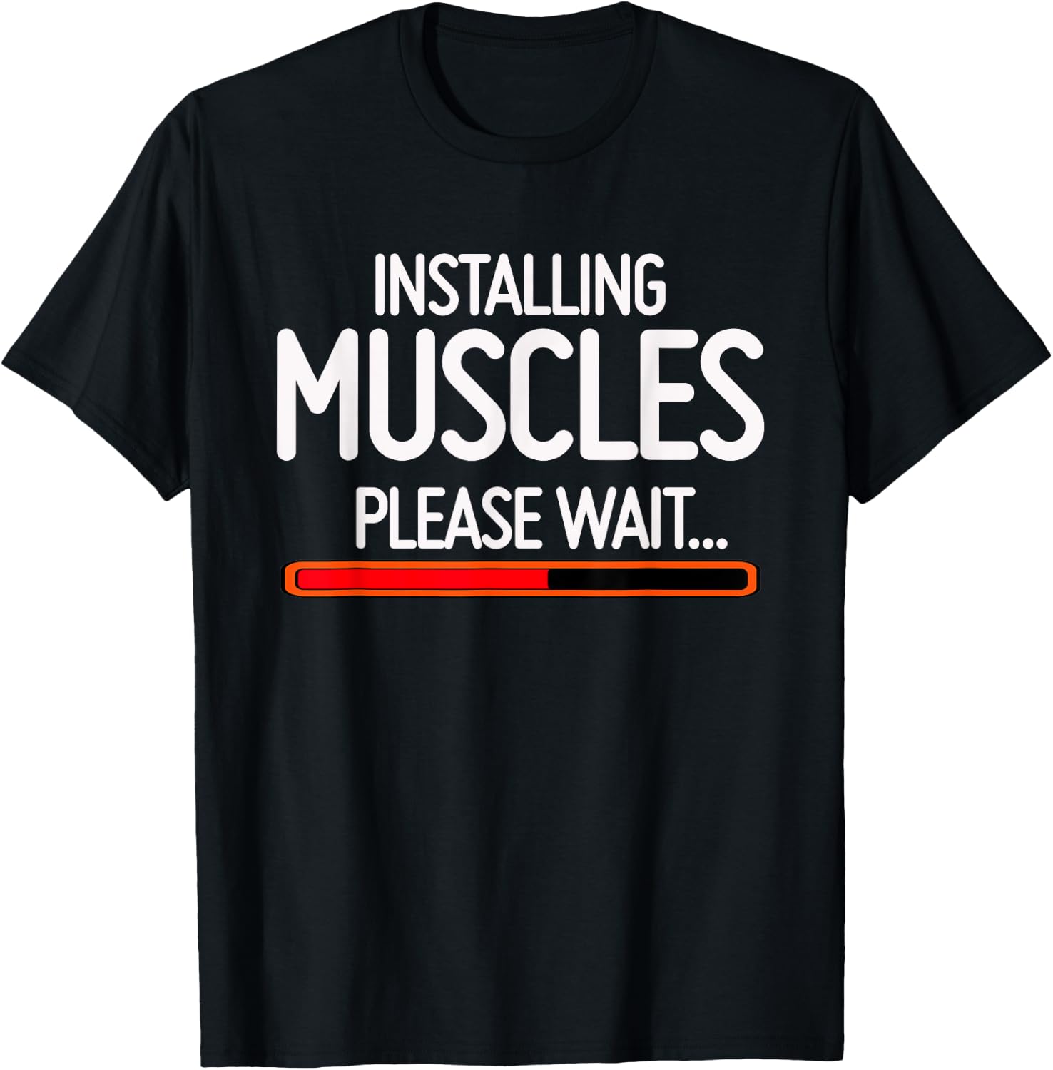Installing Muscles Please Wait T-Shirt - T-Shirt | Black