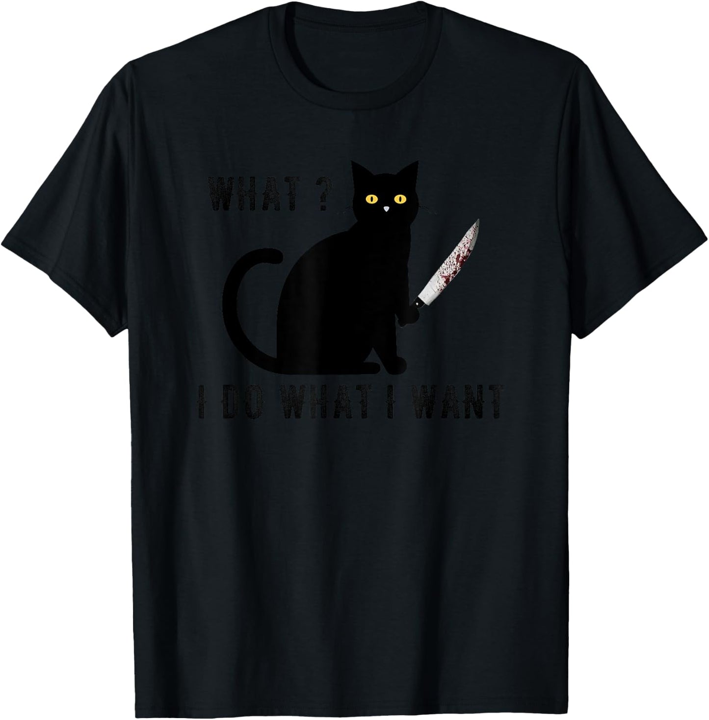 Cat With Knife what i do what i want black cat halloween T-Shirt - T-Shirt | Black