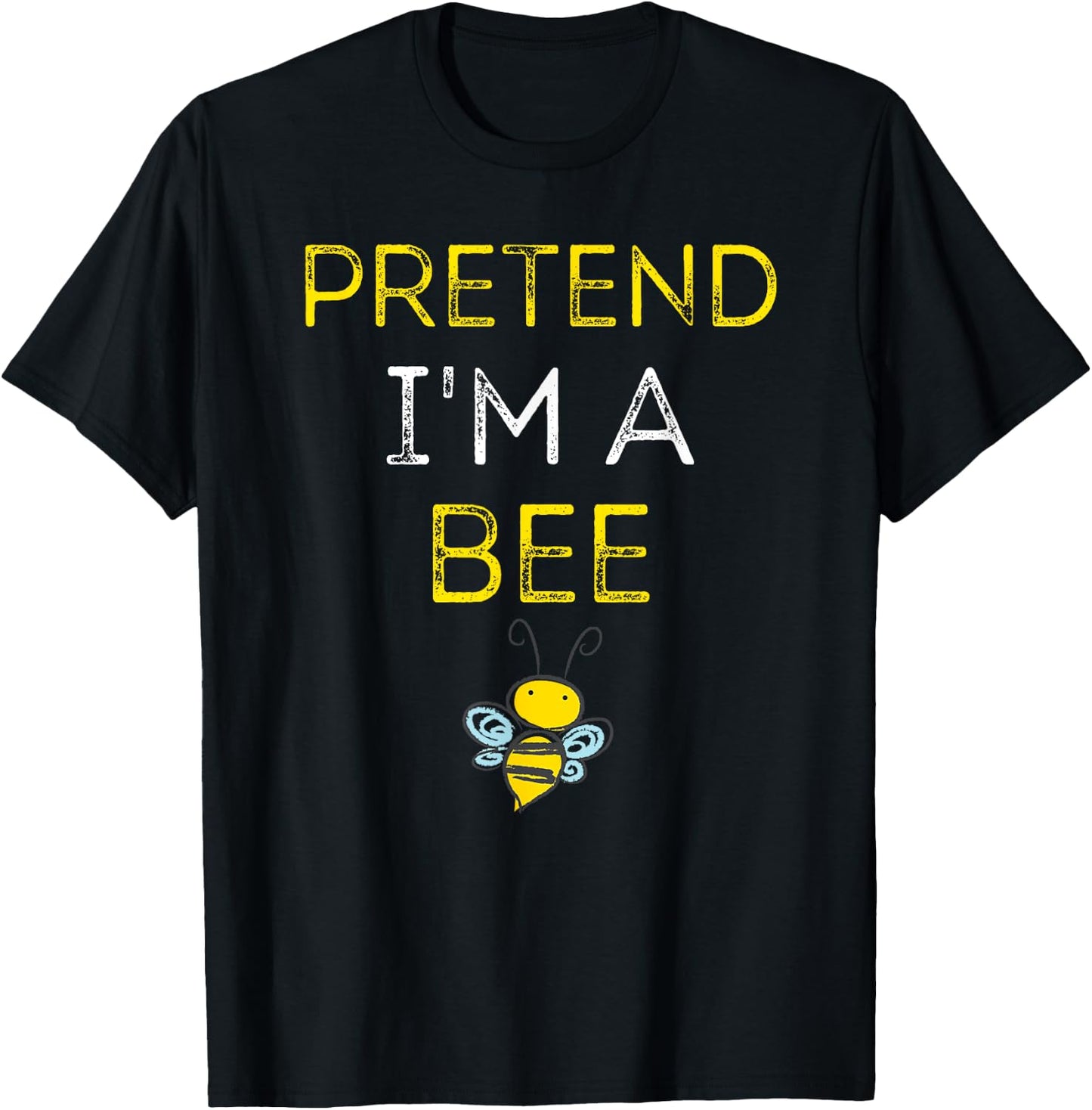 Pretend I'm A Bee Shirt - Easy Halloween Costume T-Shirt - T-Shirt | Black