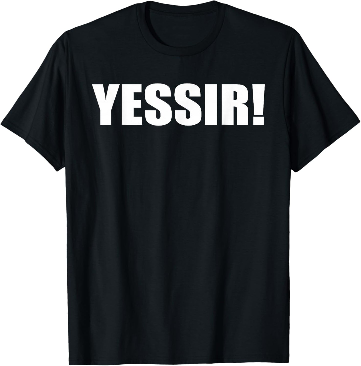 Yessir Slang Yes Sir T-Shirt - T-Shirt | Black