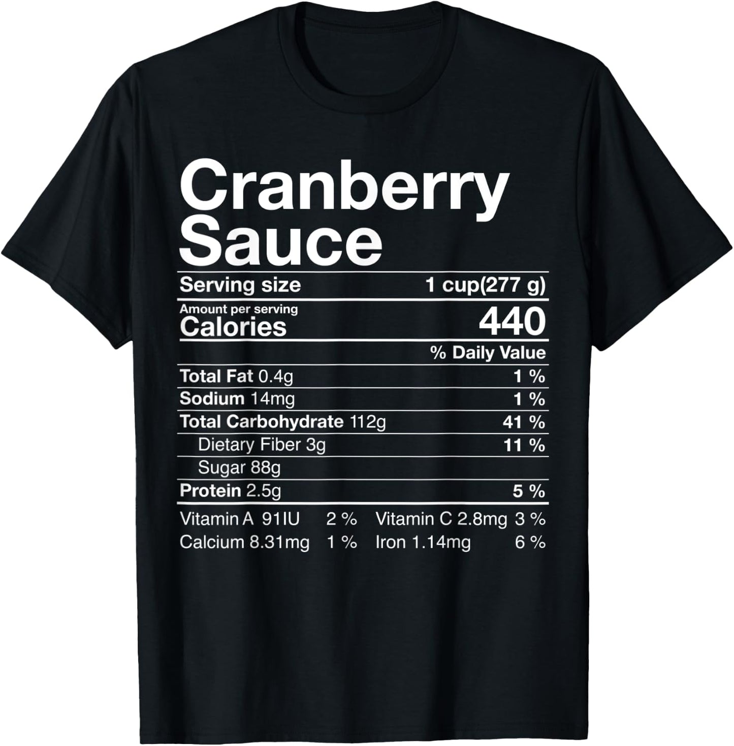 Cranberry Sauce Nutrition Facts Thanksgiving Turkey Day T-Shirt - T-Shirt | Black