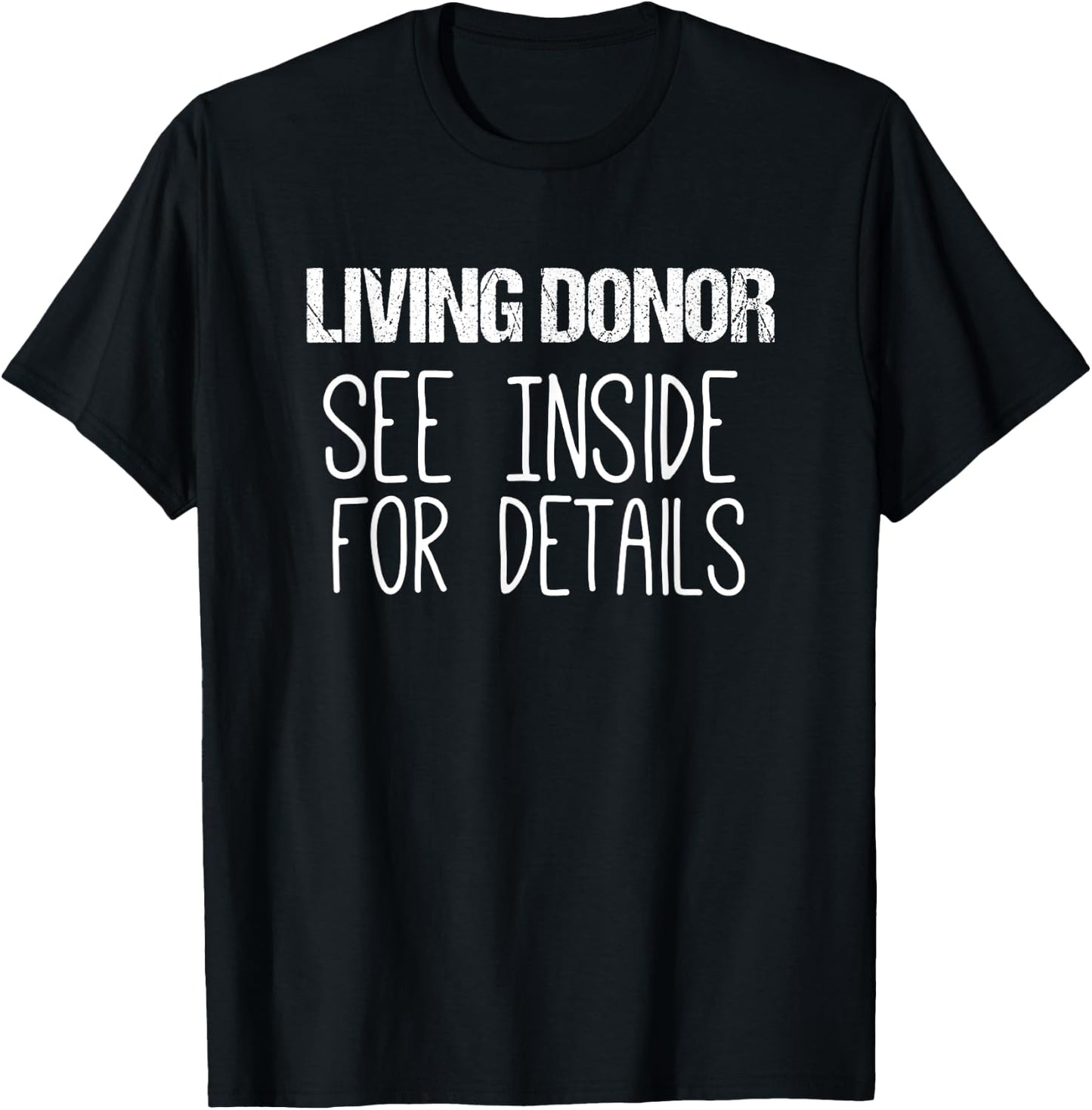 Kidney Transplant Shirts | Living Donor See Inside Shirt T-Shirt - T-Shirt | Black