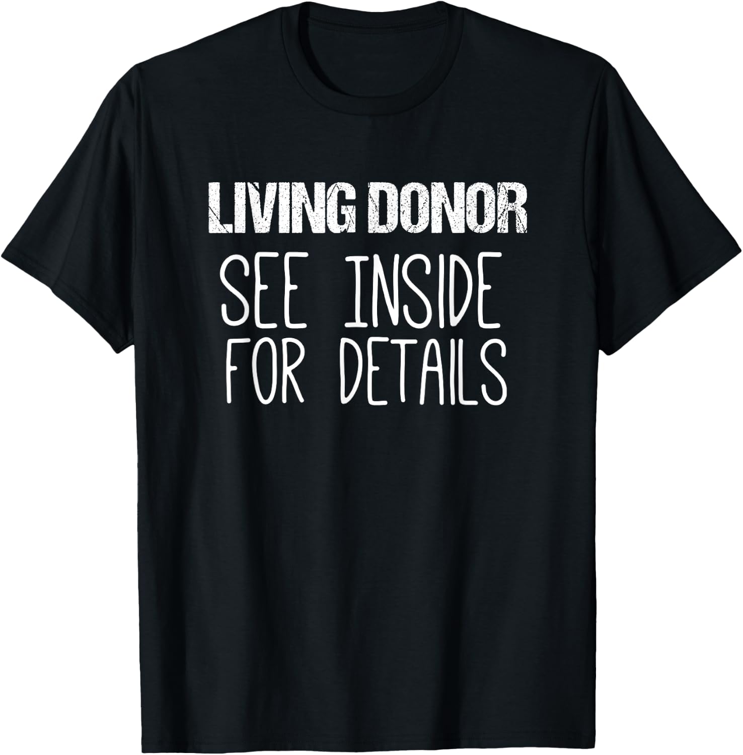 Kidney Transplant Shirts | Living Donor See Inside Shirt T-Shirt - T-Shirt | Black