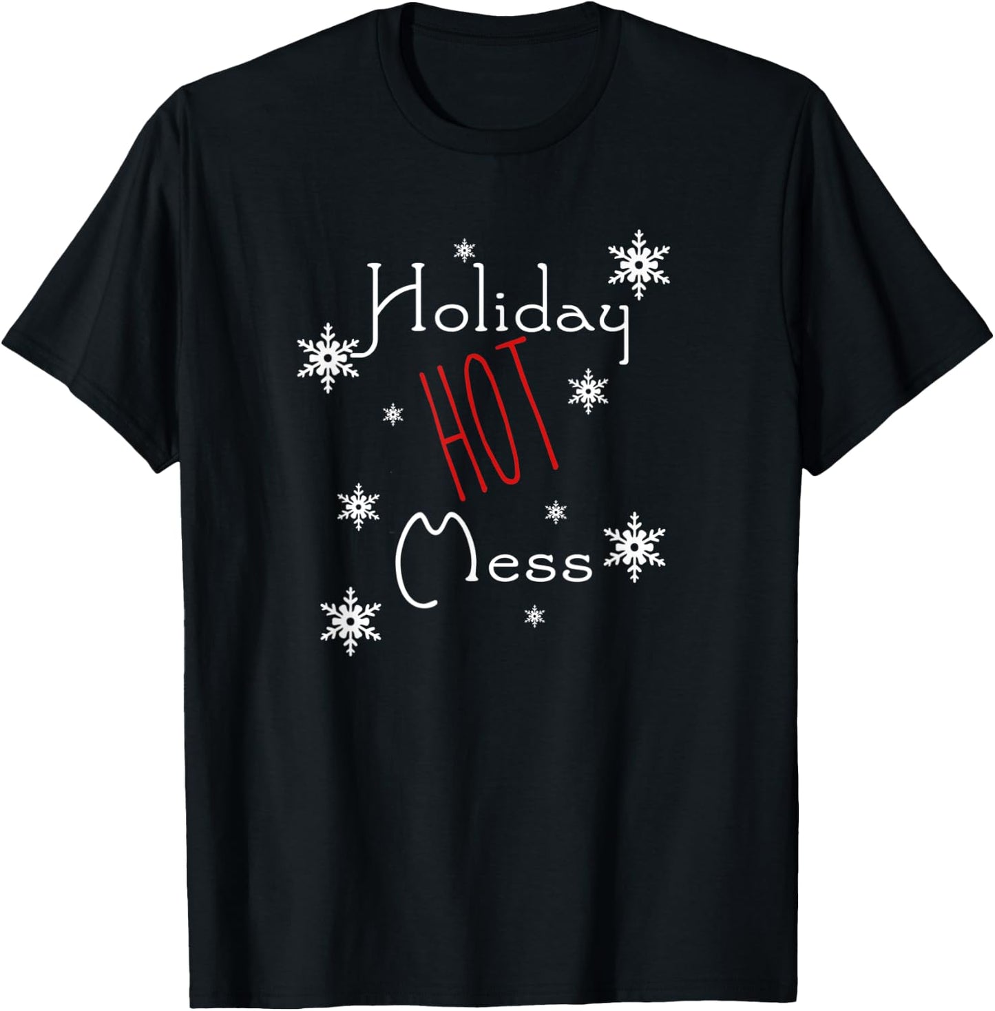 Holiday Hot Mess Humorous T-Shirt - T-Shirt | Black