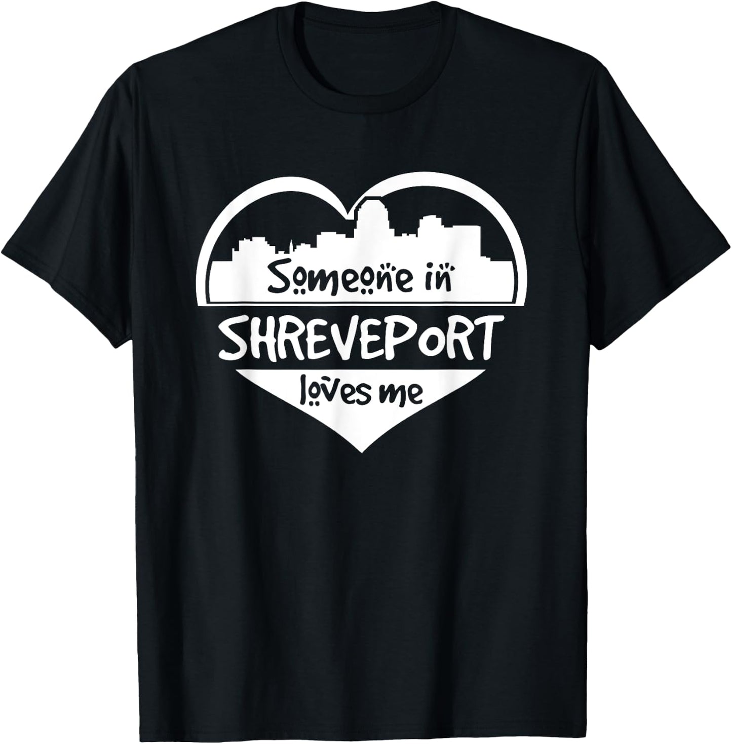 Someone in Shreveport Loves Me Shreveport Louisiana Heart T-Shirt - T-Shirt | Black
