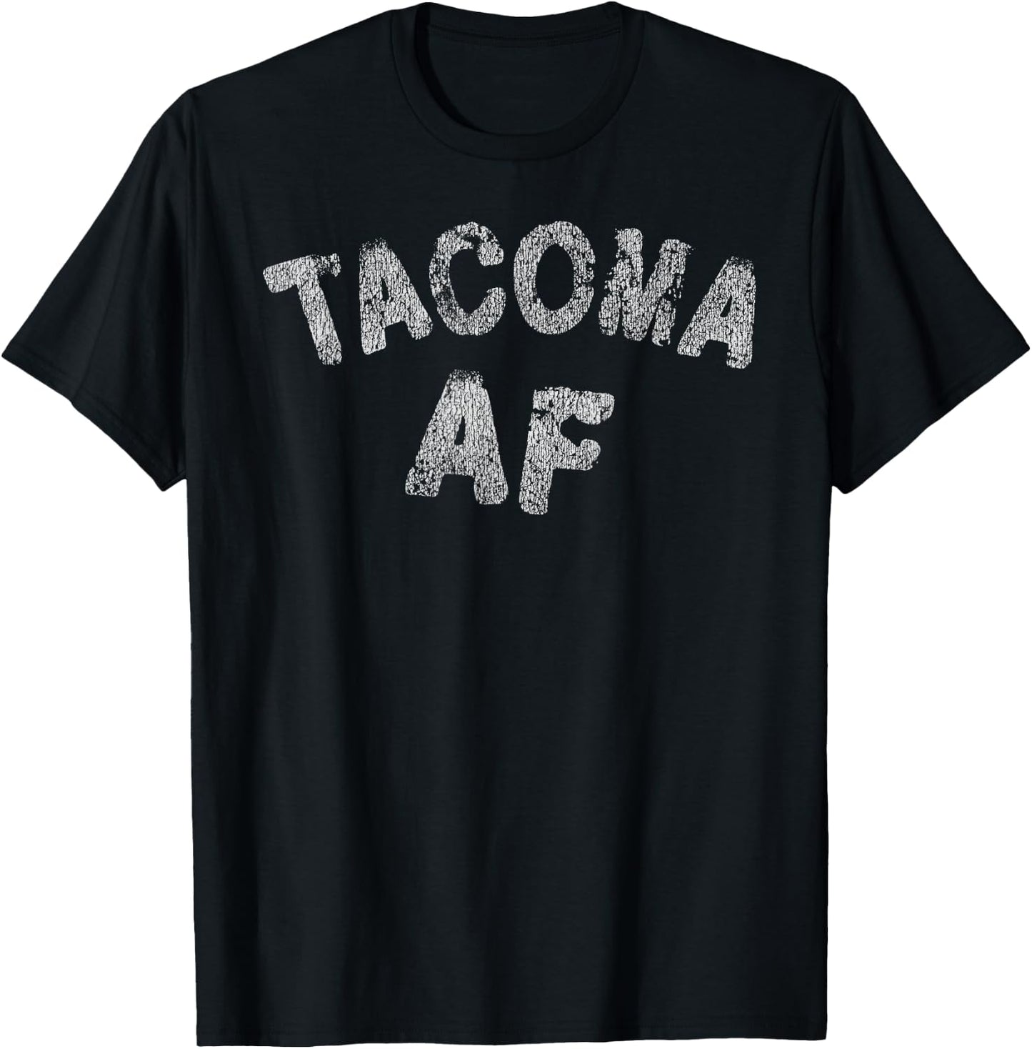Distressed Tacoma AF Tacoma Washington Shirt T-Shirt - T-Shirt | Black