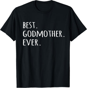 Best Godmother Ever - Godmom God Mother T-Shirt - T-Shirt | Black