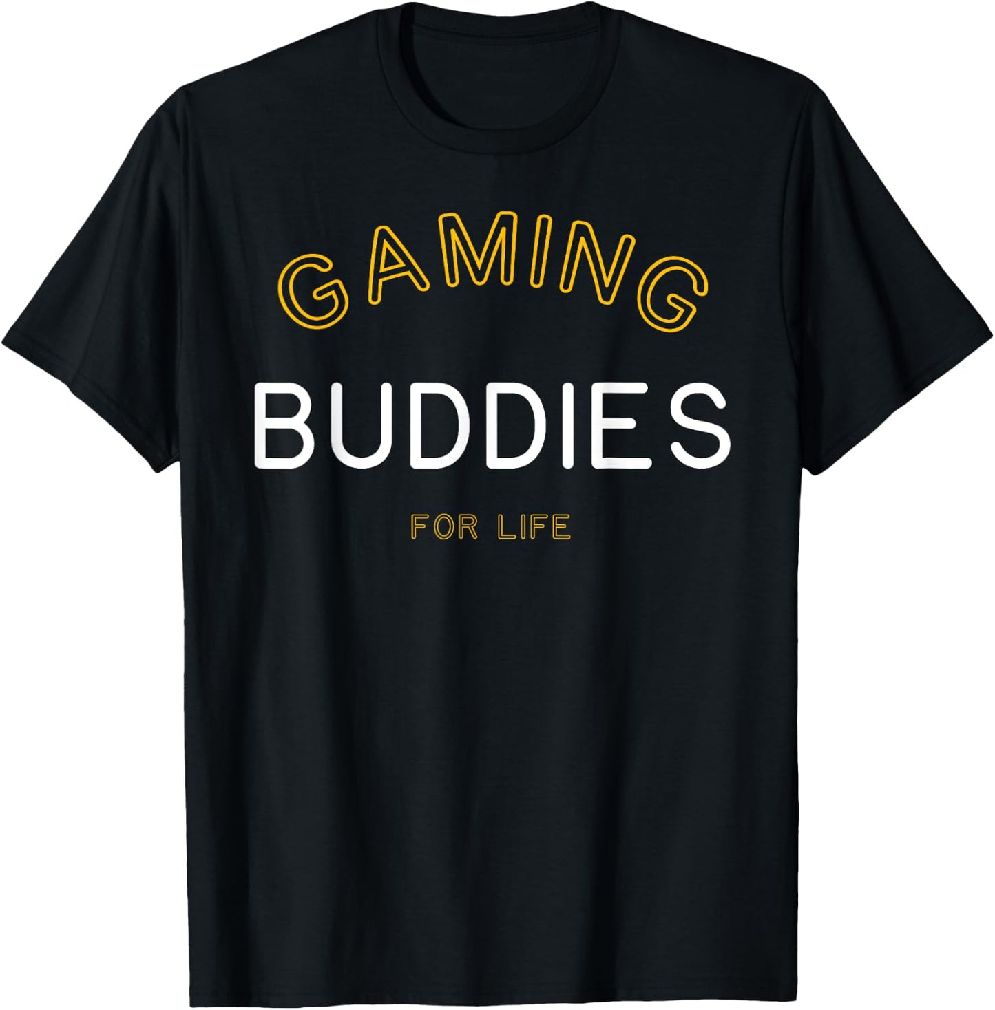 Gaming Buddies for Life Shirt Funny Matching Group Gift T-Shirt - T-Shirt | Black