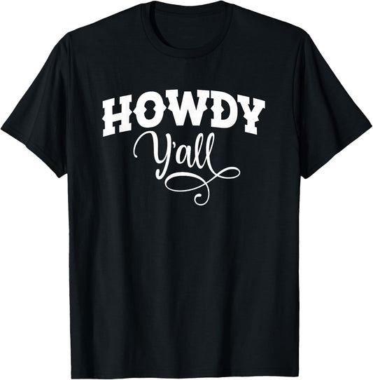 Howdy Y'all Cute Southern Country Yall Cowgirl South Saying T-Shirt - T-Shirt | Black