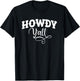 Howdy Y'all Cute Southern Country Yall Cowgirl South Saying T-Shirt - T-Shirt | Black