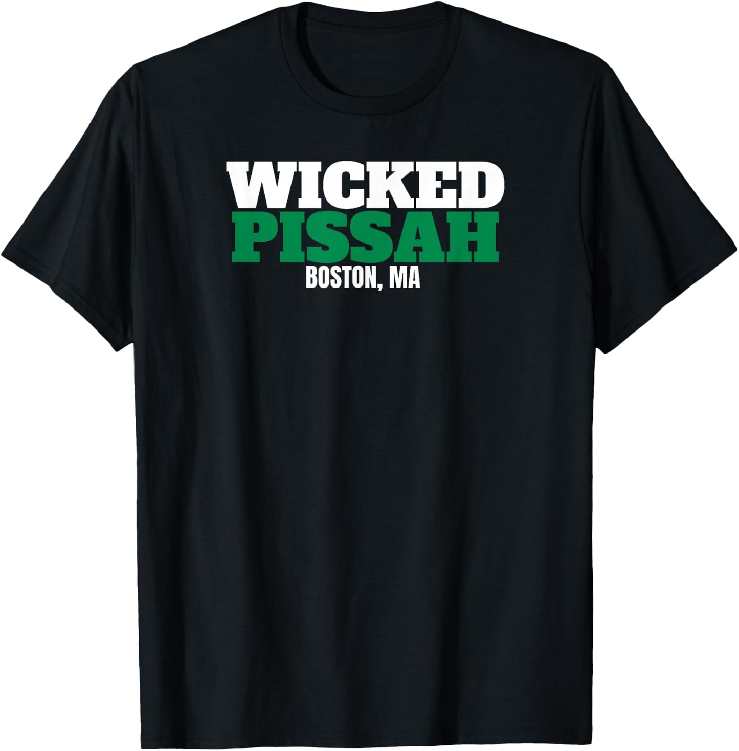 Wicked Pissah Shirt Boston MA , White and Green T-Shirt - T-Shirt | Black