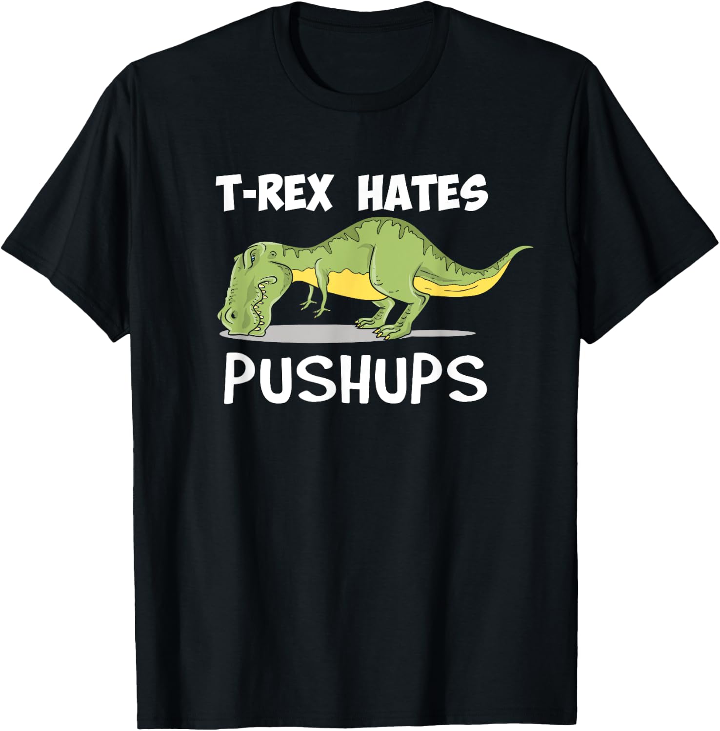 T Rex Hates Pushups Funny Dinosaur Enthusiast Gym Gift T-Shirt - T-Shirt | Black