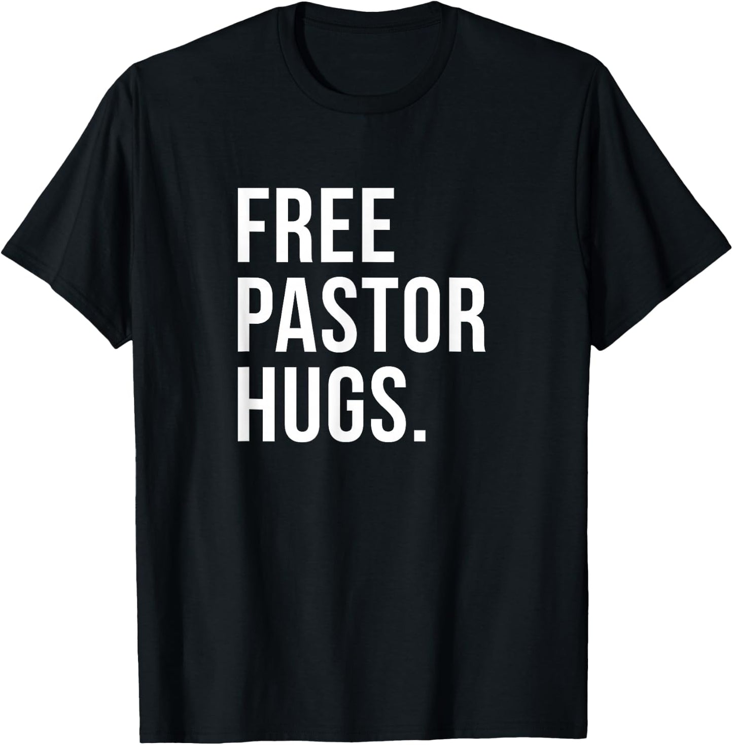 Free Pastor Hugs Funny Bible Church Humor Christian Greeter T-Shirt - T-Shirt | Black