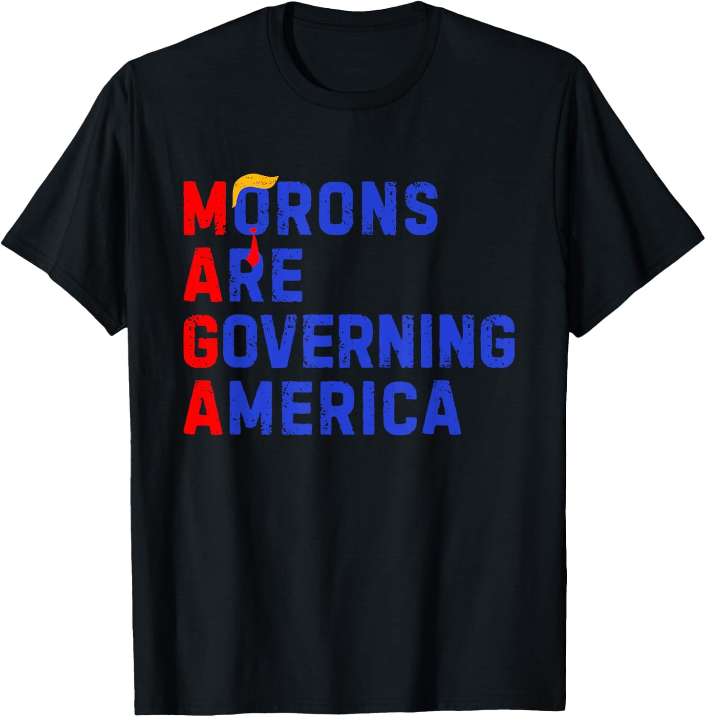 Morons Are Governing America Funny Trump 2024 T-Shirt - T-Shirt | Black