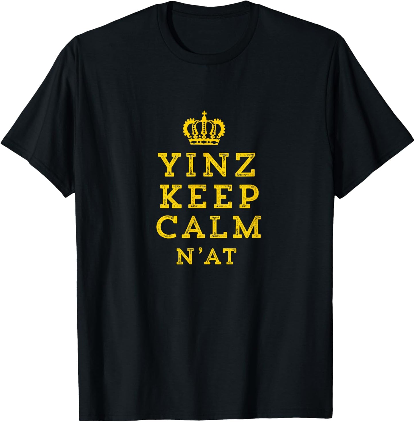 Yinz Keep Calm N'At Funny Pittsburgh Carry On T-Shirt - T-Shirt | Black