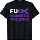 Fuck Domestic Violence Awareness Shirt Support Survivor Gift T-Shirt - T-Shirt | Black