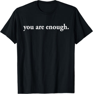 Dear Person Behind Me World is A Better Place You are Enough T-Shirt - T-Shirt | Black