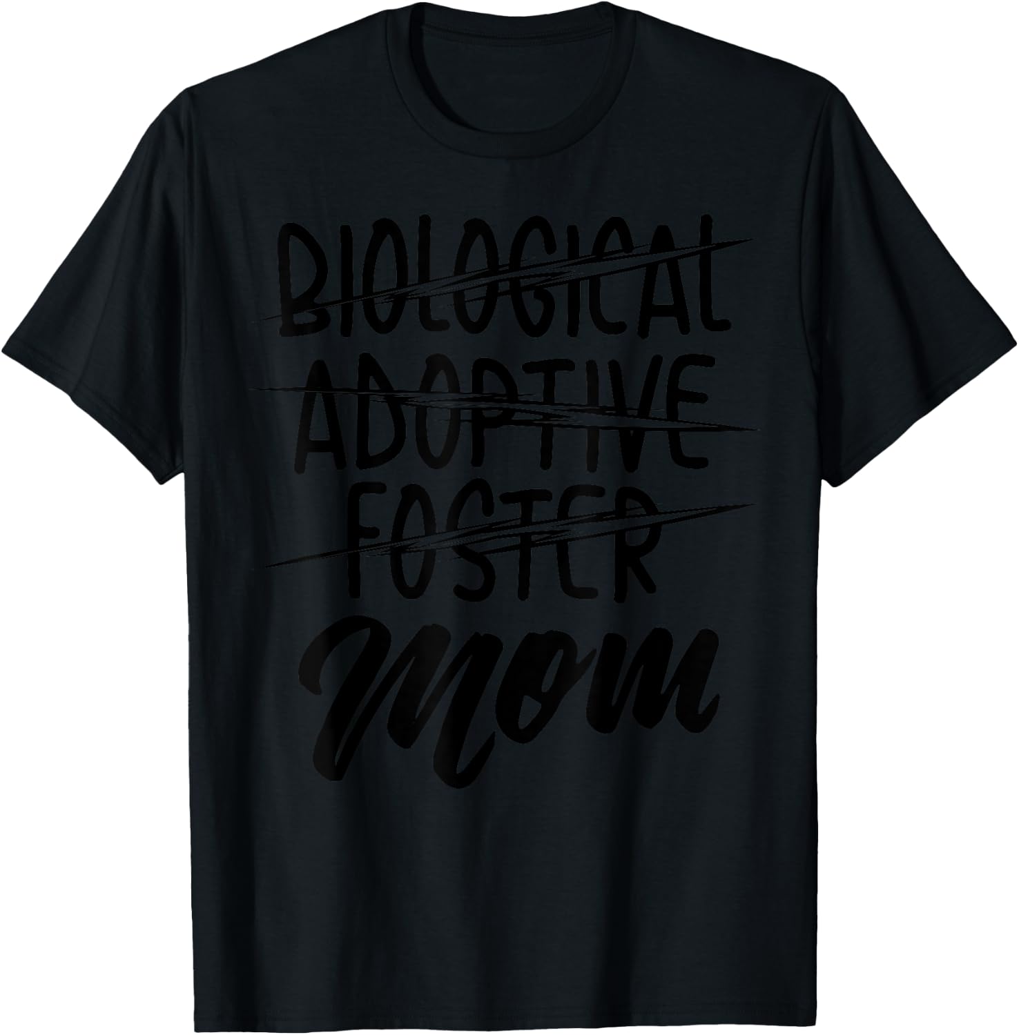 Biological Adoptive Foster Mom Shirt | Christian Parent Gift T-Shirt - T-Shirt | Black