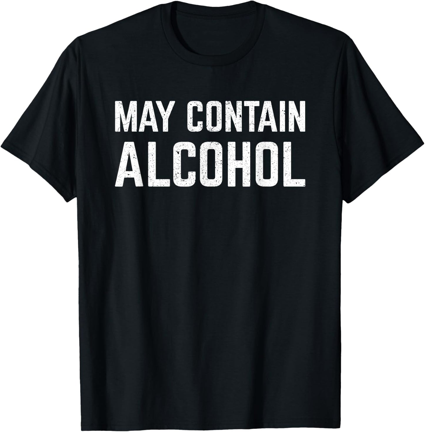 May Contain Alcohol / Funny Drinking T-Shirt - T-Shirt | Black
