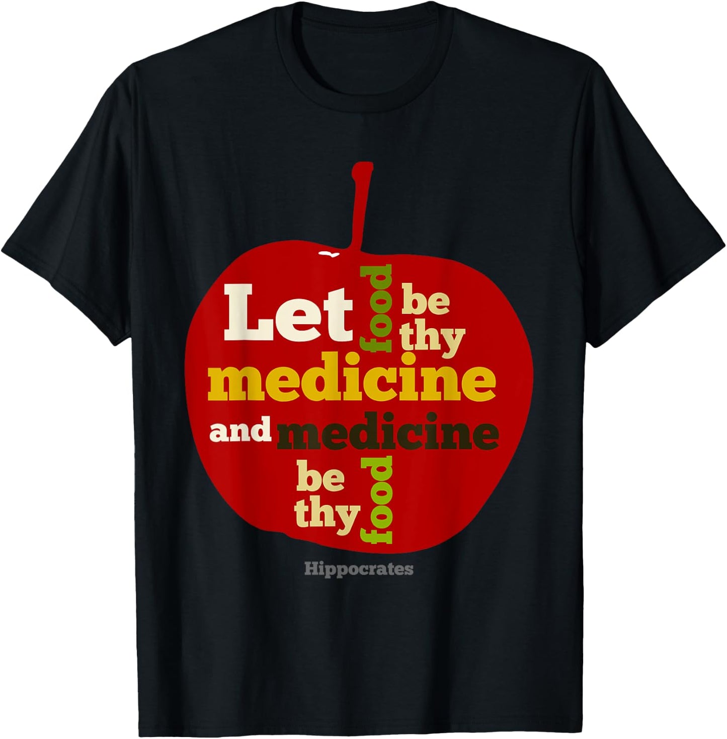 Apple Let food be thy medicine HIPPOCRATES QUOTE T-Shirt - T-Shirt | Black