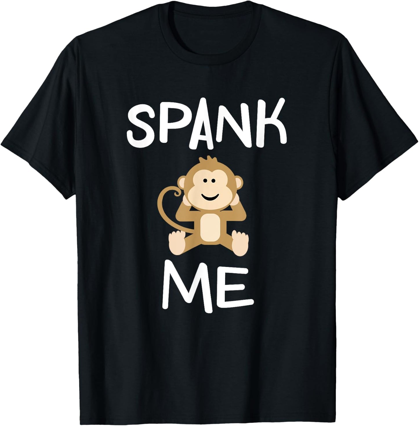 Funny Spank Me Monkey . Joke Sarcastic for Family T-Shirt - T-Shirt | Black