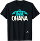 Ohana T Shirt means Family - Sea Turtle Hawaii Gift T-Shirt - T-Shirt | Black
