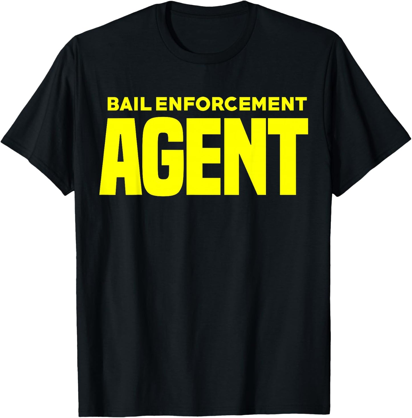 Bail Enforcement Agent for Fugitive Bounty Hunters T-Shirt - T-Shirt | Black