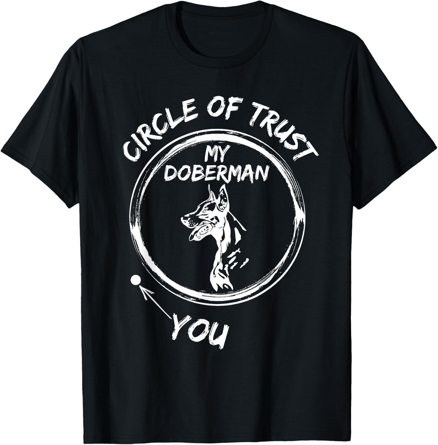 Circle Of Trust My Doberman And You T-Shirt - T-Shirt | Black