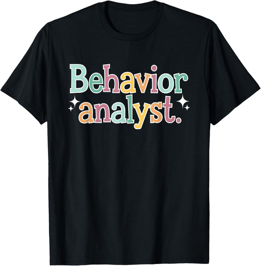 Behavior Analyst Teacher Squad Technician Therapist Analysis T-Shirt - T-Shirt | Black