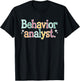 Behavior Analyst Teacher Squad Technician Therapist Analysis T-Shirt - T-Shirt | Black