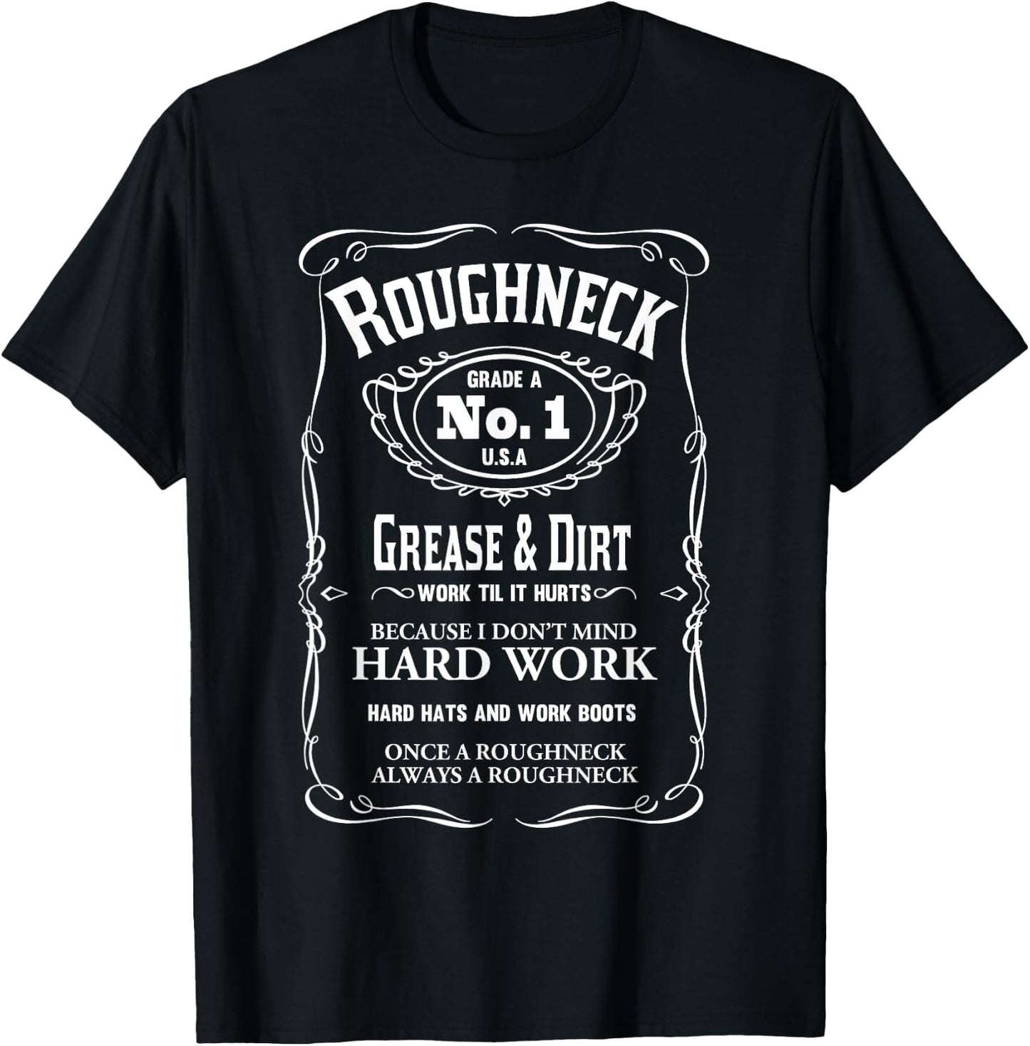 GREAT ROUGHNECK OIL GAS RIG - Men's Adult Black Short Sleeve Classic Fit - Oilfield Worker Gift - Workout Gym Fitness T-Shirt - T-Shirt | Black