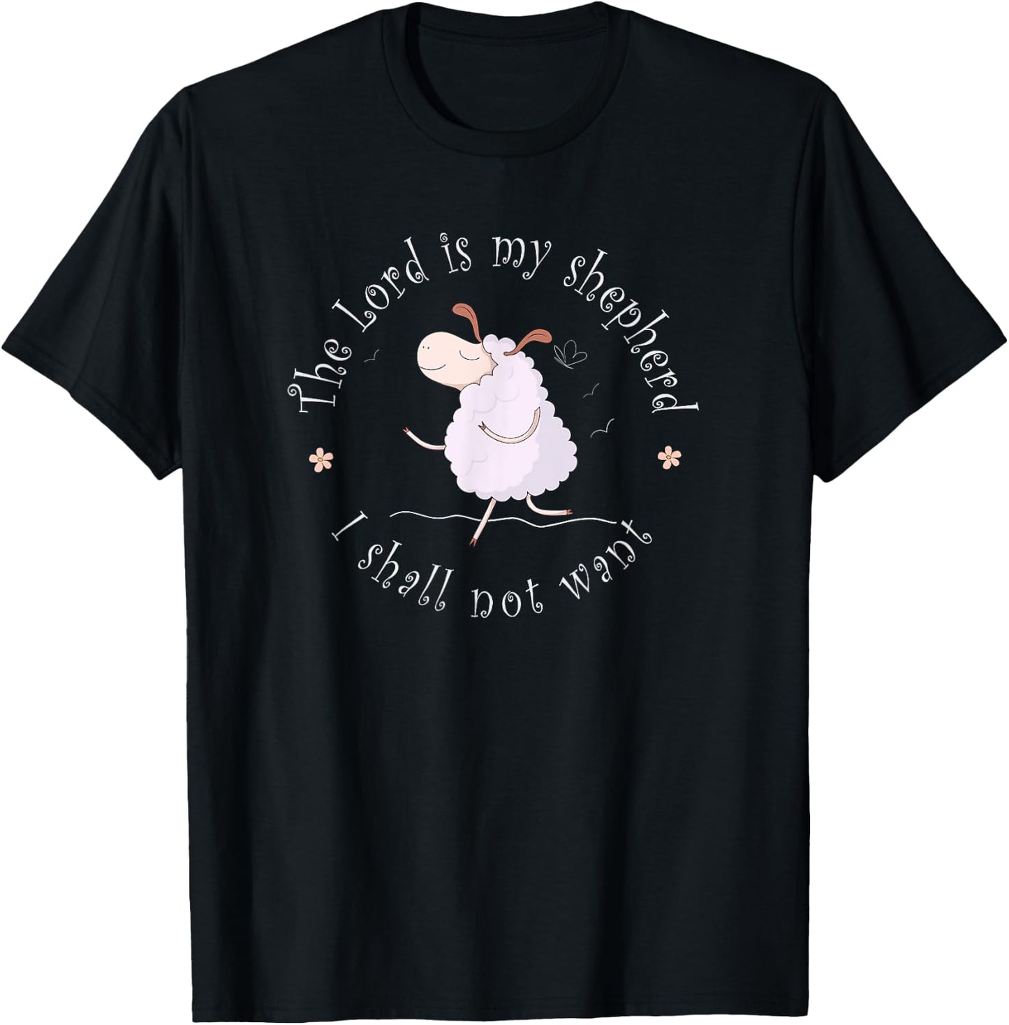 The Lord is my shepherd I shall not want T-Shirt - T-Shirt | Black