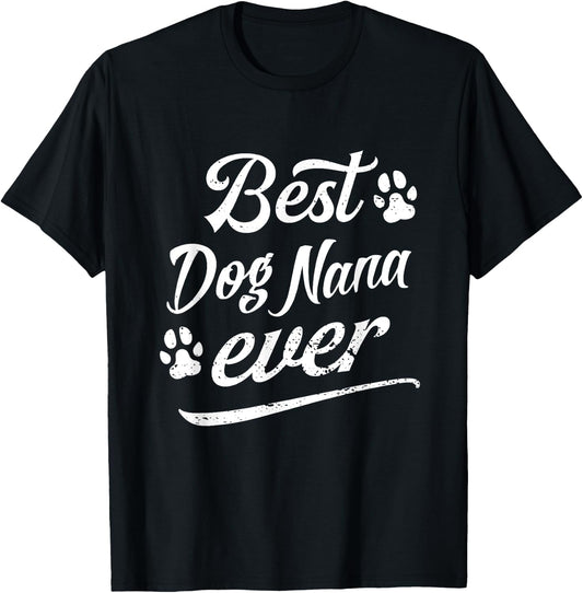 Father Best Dog Nana Ever Fun Fur Animal Loves Family Play Women Kids T-Shirt - T-Shirt | Black