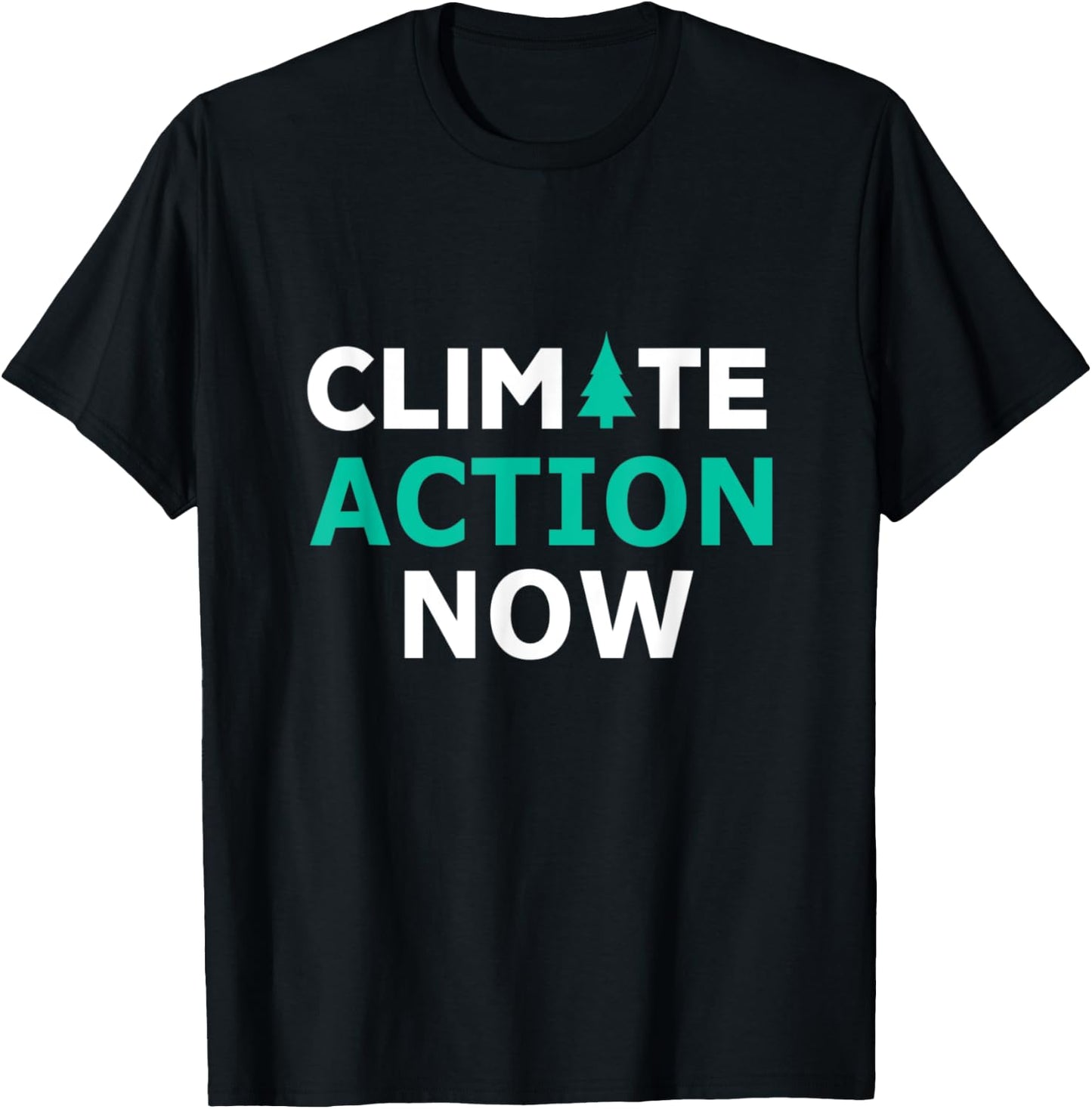 Climate Action Now Change T-Shirt - T-Shirt | Black