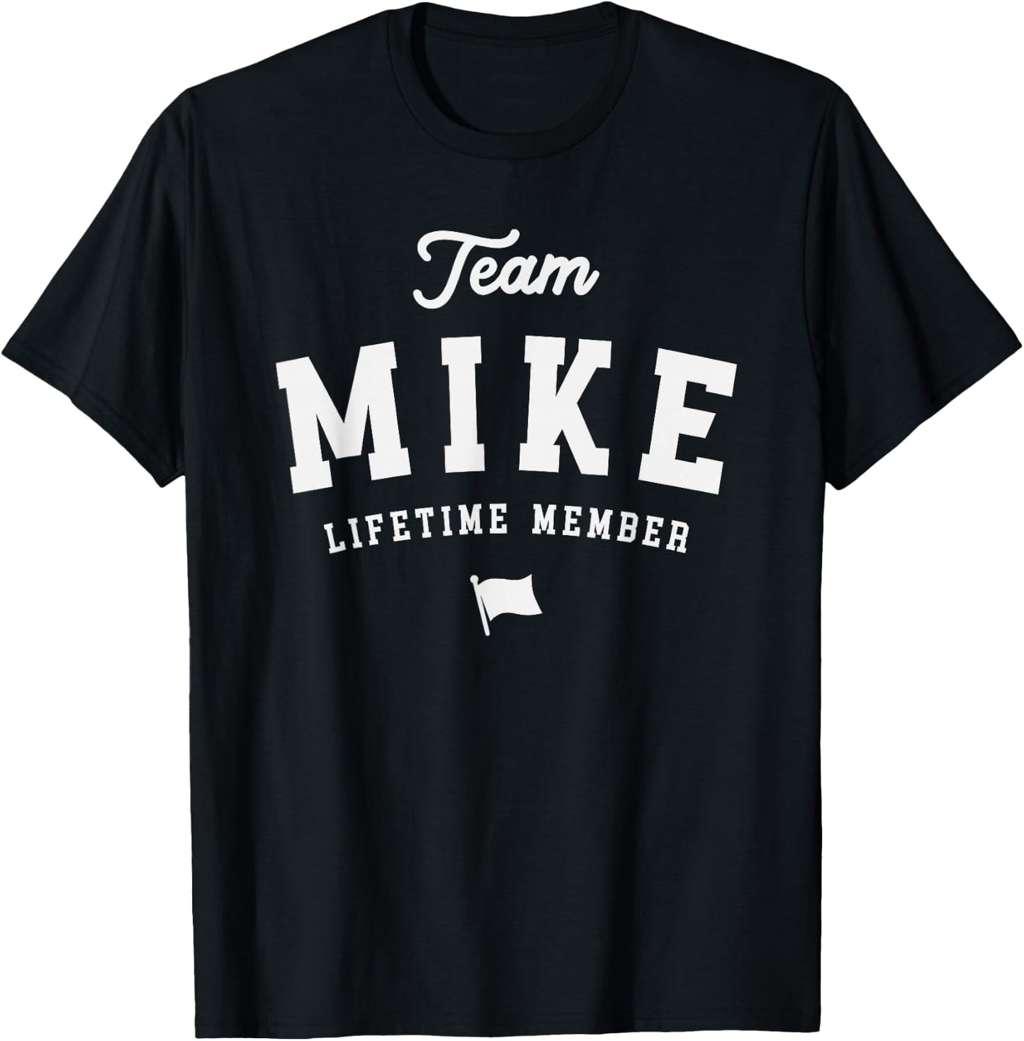 Mike Personalized Name Apparel Cld Adult Team Mike Lifetime Member Funny Name Mike Black Small Classic Fit Modern Casual Sports Cotton Blend Machine Wash Short Sleeve T-Shirt - T-Shirt | Black