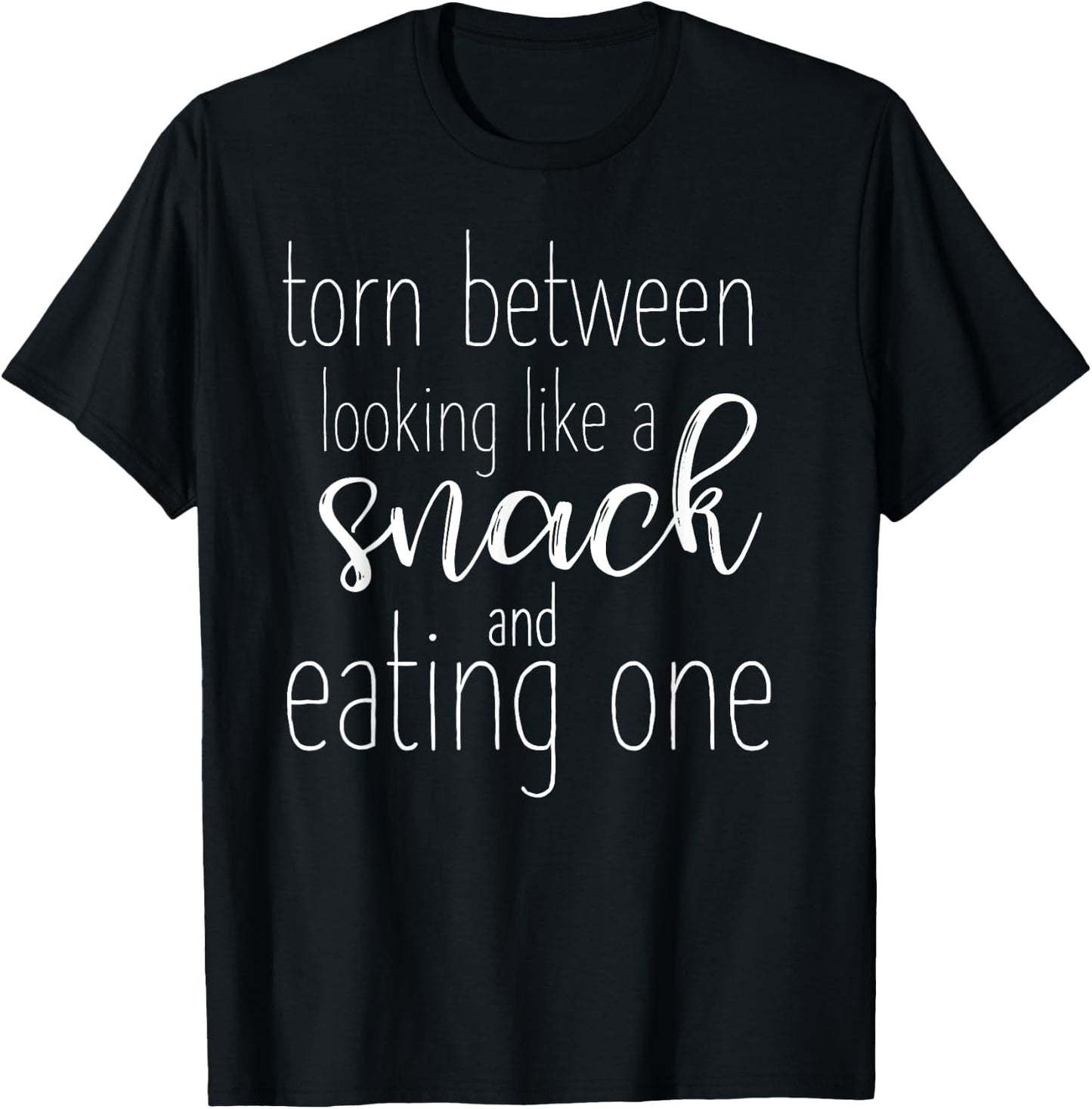 Funny Gym Shirts , Looking Like A Snack T-Shirt - T-Shirt | Black