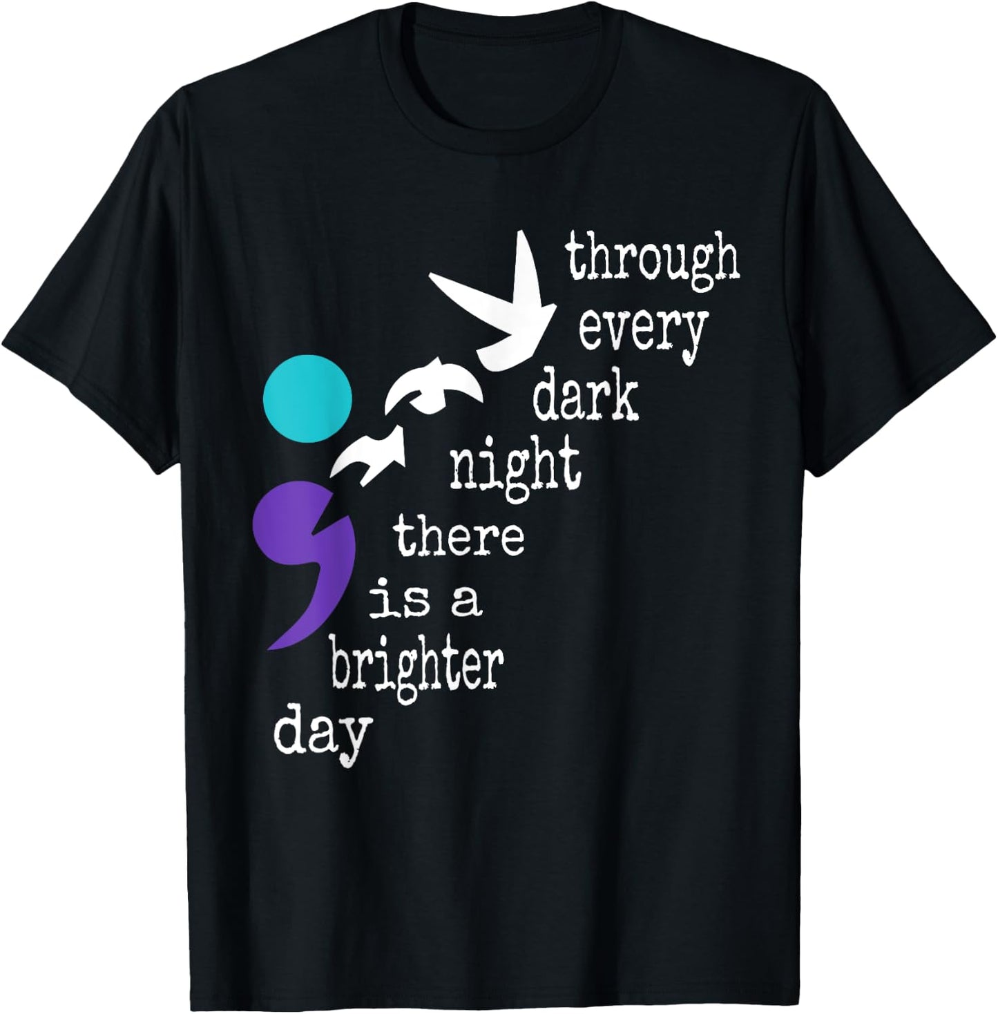 Birds Semicolon Gift Suicide Prevention Awareness T-Shirt - T-Shirt | Black