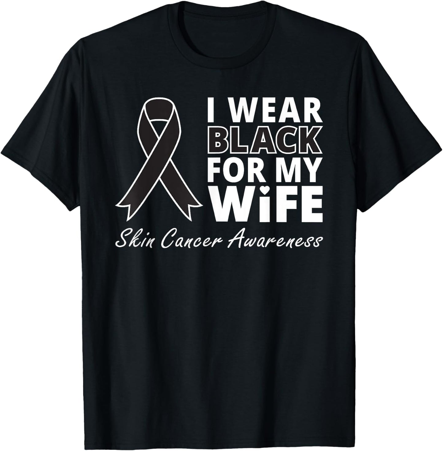 I Wear Black For My Wife Shirt Melanoma Awareness Warrior T-Shirt - T-Shirt | Black