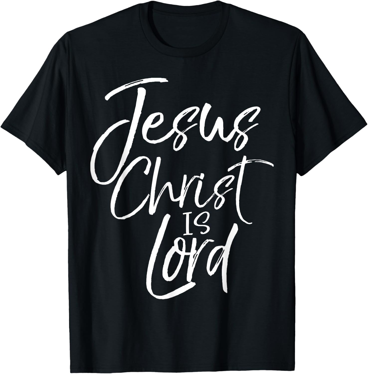 Christian Lordship Gift Faith Statement Jesus Christ is Lord T-Shirt - T-Shirt | Black
