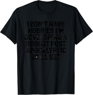 Post Apocalyptic Prepper Survivalist Skills Funny Gift T-Shirt - T-Shirt | Black