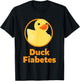 Funny Diabetes Duck Fiabetes T-Shirt - T-Shirt | Black