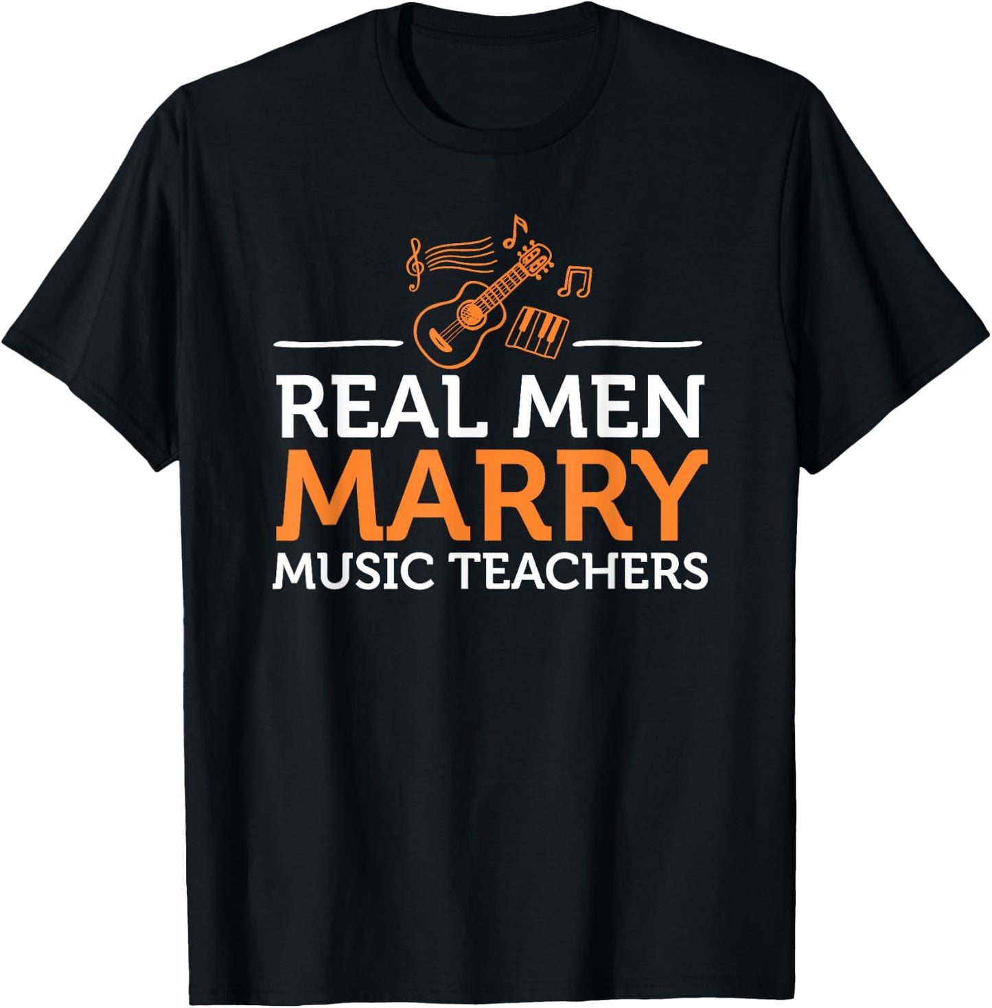 Real Men Marry Music Teacher Gift T-Shirt - T-Shirt | Black