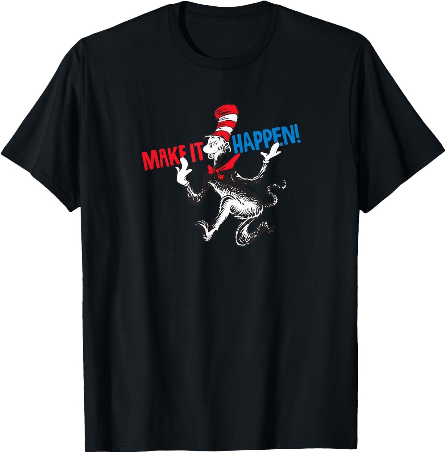 Dr. Seuss Make It Happen T-Shirt - T-Shirt | Black