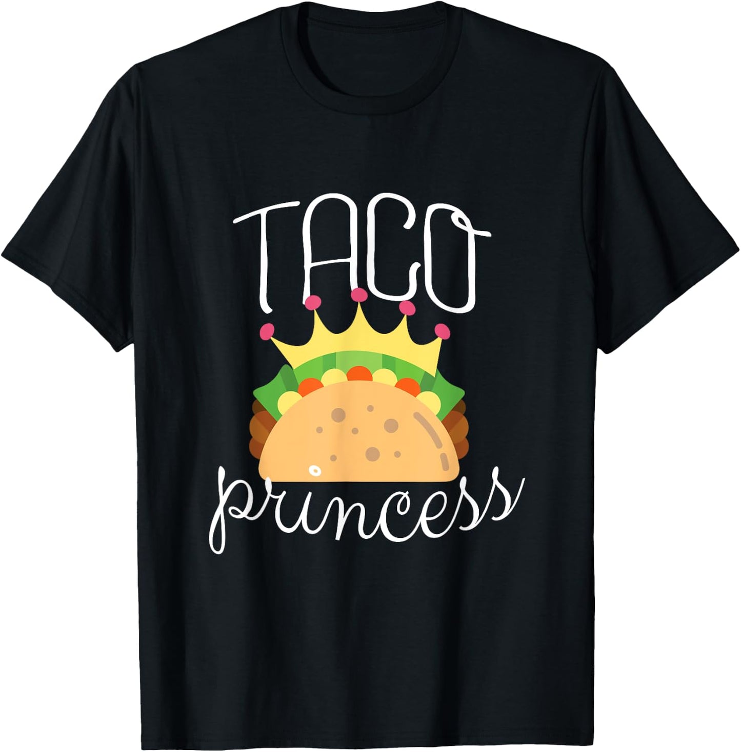 Taco Shirt for Girls Taco Princess Funny Taco Lovers Gift T-Shirt - T-Shirt | Black